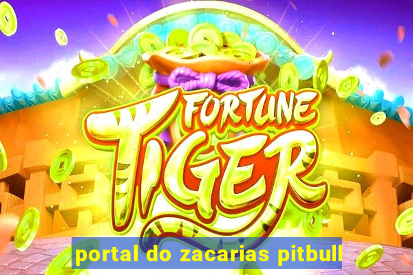 portal do zacarias pitbull